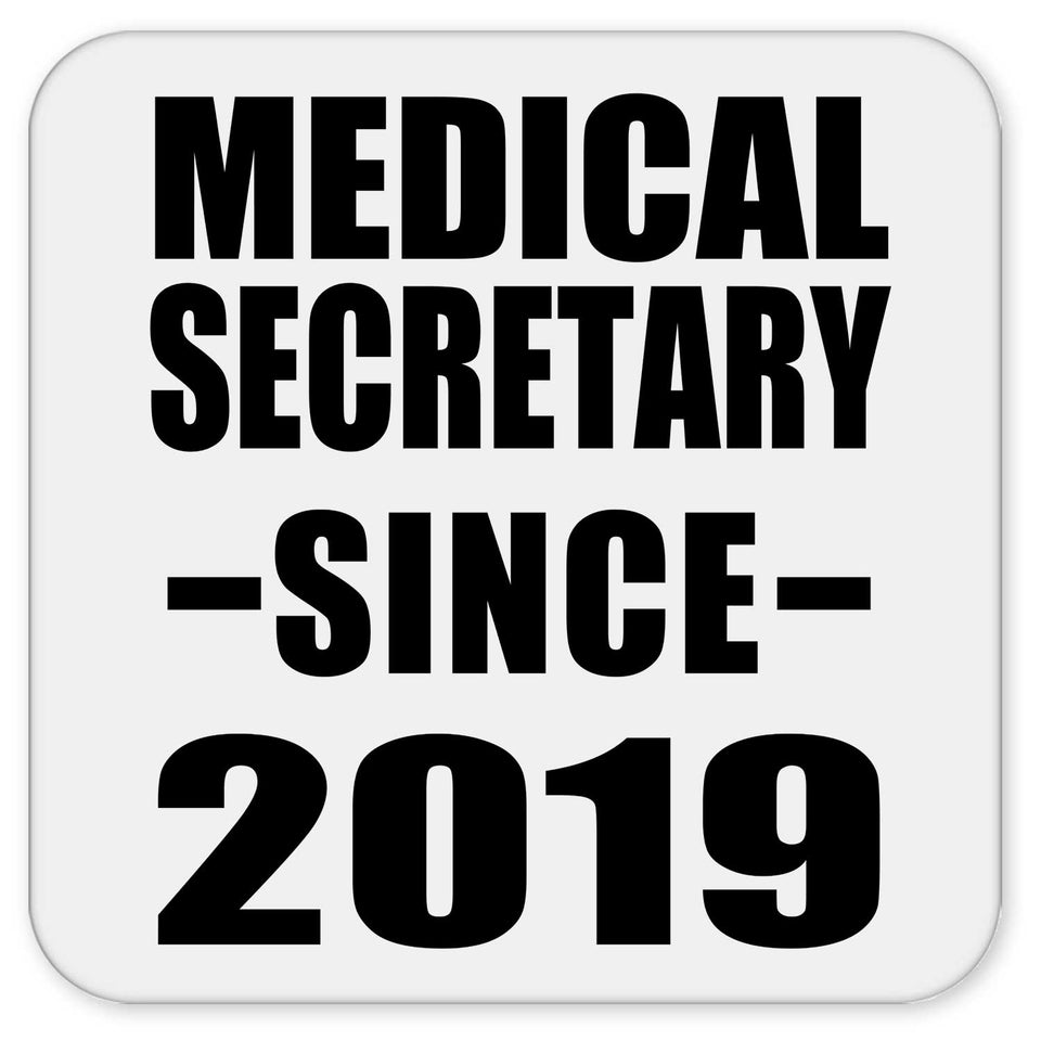 Medical Secretary Since 2019 - Drink Coaster