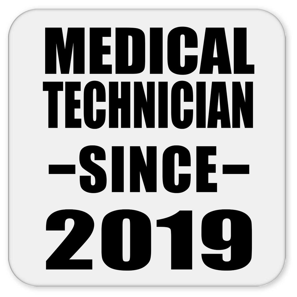 Medical Technician Since 2019 - Drink Coaster