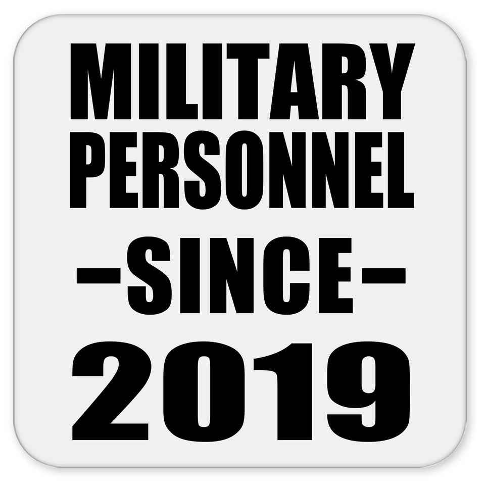 Military Personnel Since 2019 - Drink Coaster
