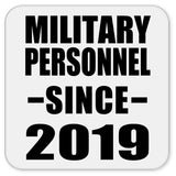 Military Personnel Since 2019 - Drink Coaster