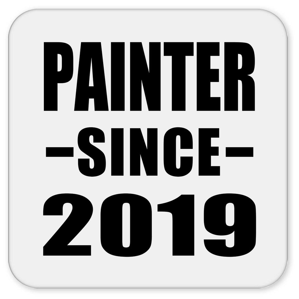 Painter Since 2019 - Drink Coaster