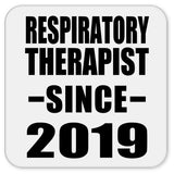 Respiratory Therapist Since 2019 - Drink Coaster