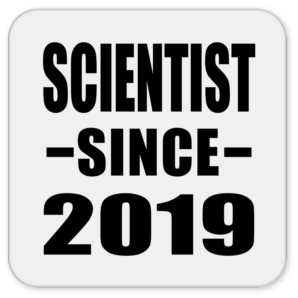 Scientist Since 2019 - Drink Coaster