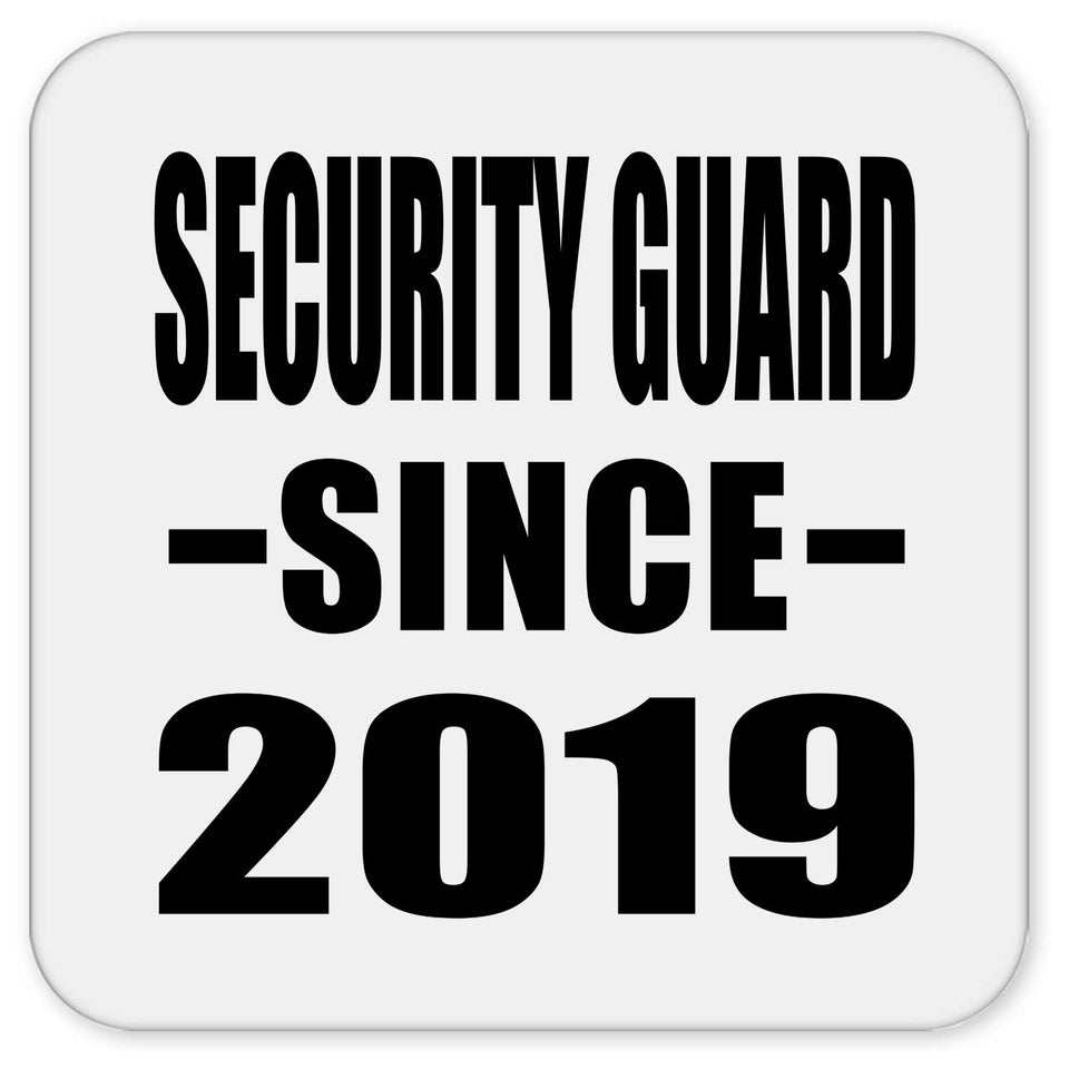 Security Guard Since 2019 - Drink Coaster