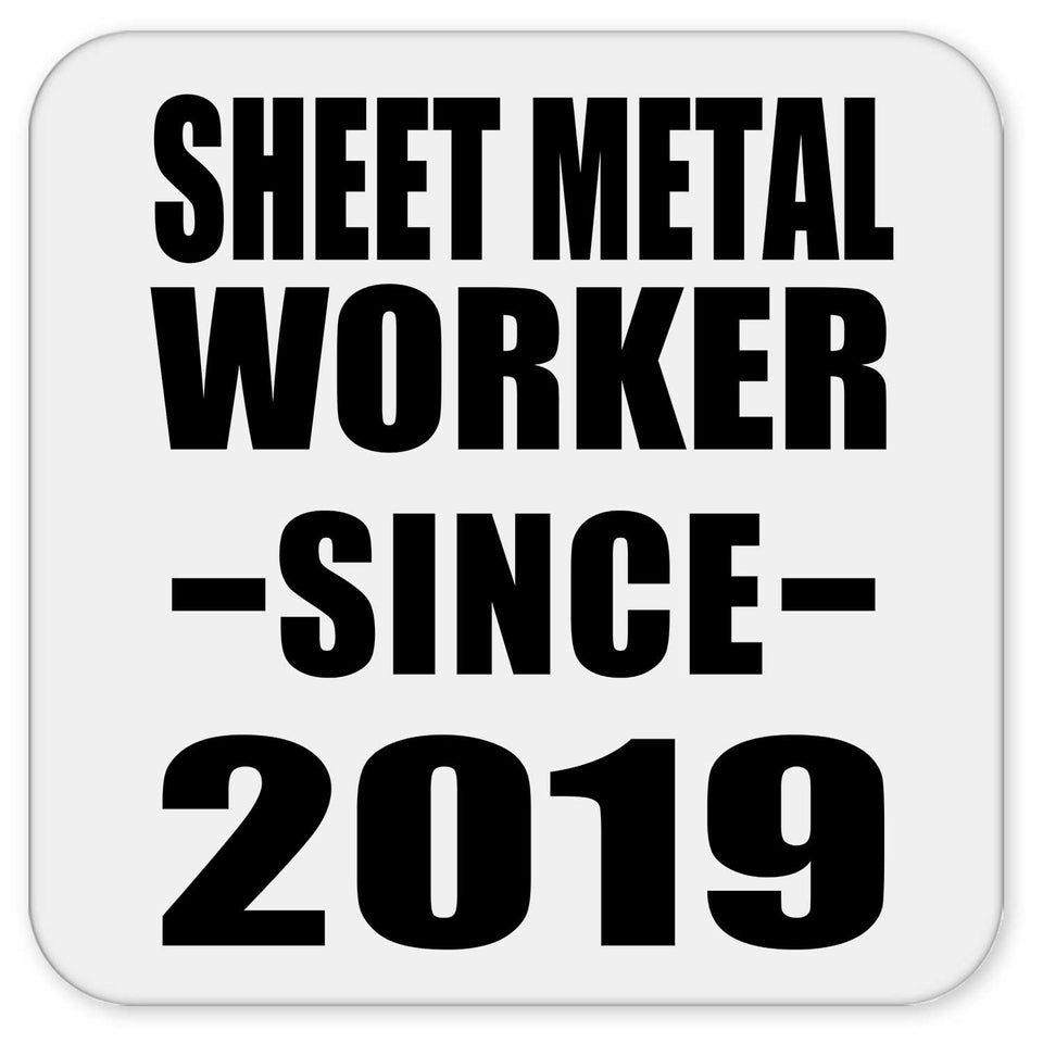 Sheet Metal Worker Since 2019 - Drink Coaster