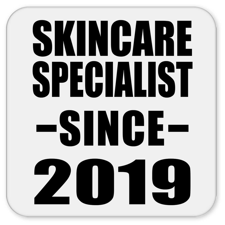 Skincare Specialist Since 2019 - Drink Coaster