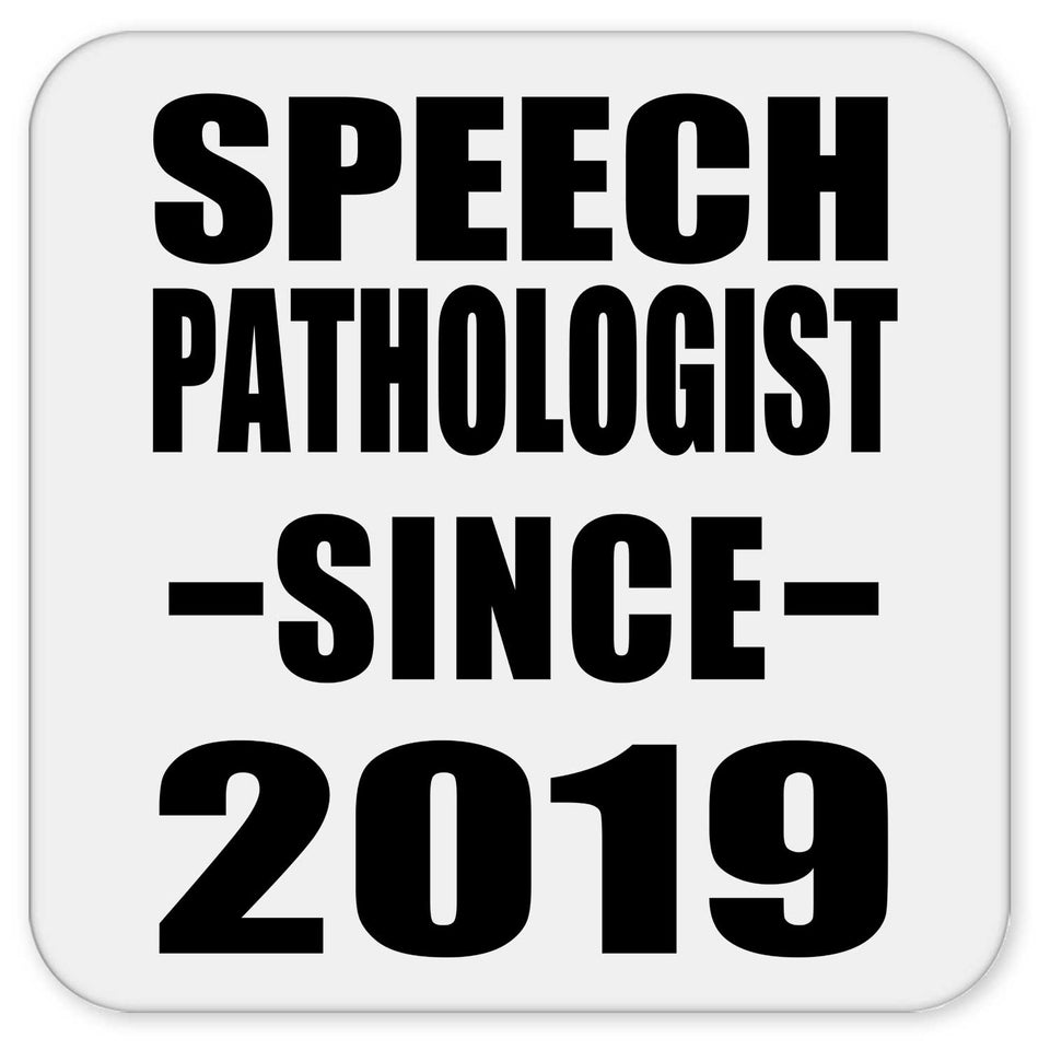 Speech Pathologist Since 2019 - Drink Coaster