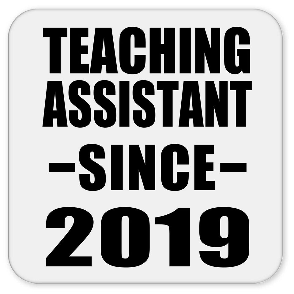 Teaching Assistant Since 2019 - Drink Coaster
