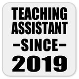 Teaching Assistant Since 2019 - Drink Coaster