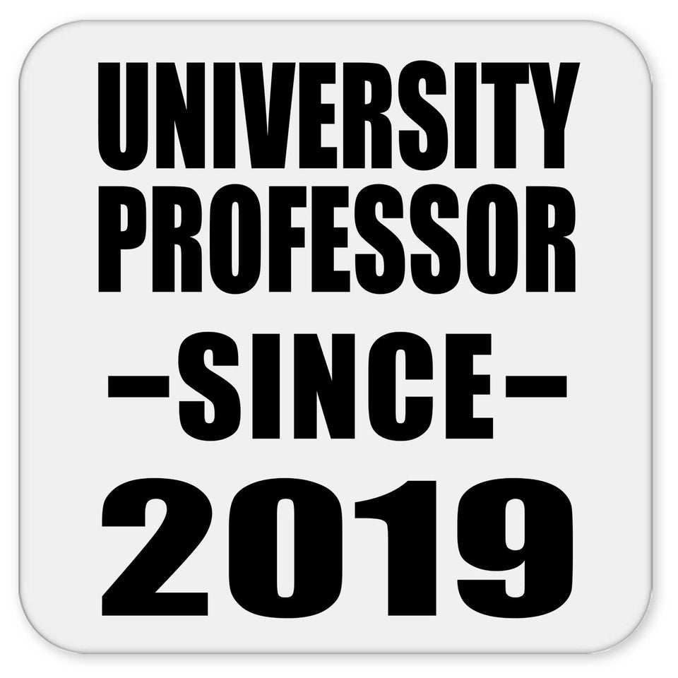 University Professor Since 2019 - Drink Coaster