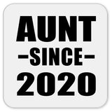 Aunt Since 2020 - Drink Coaster