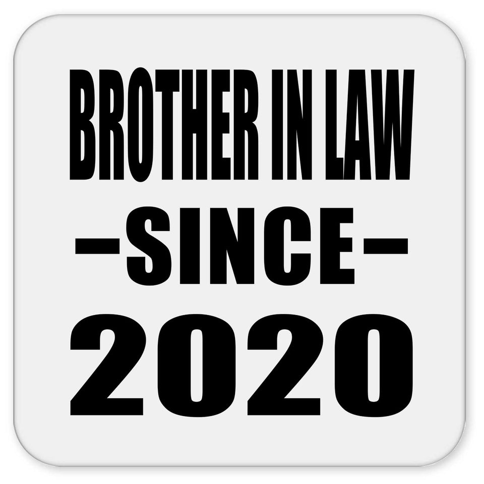 Brother In Law Since 2020 - Drink Coaster