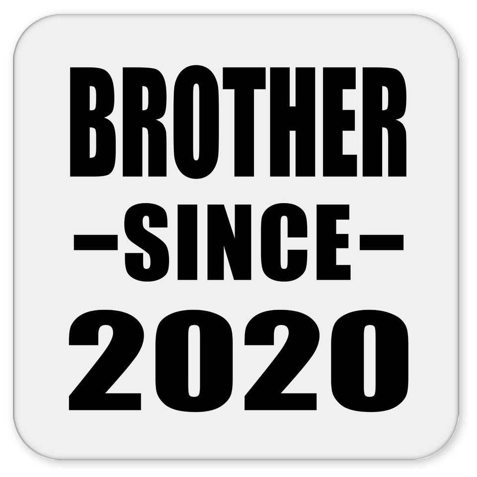 Brother Since 2020 - Drink Coaster