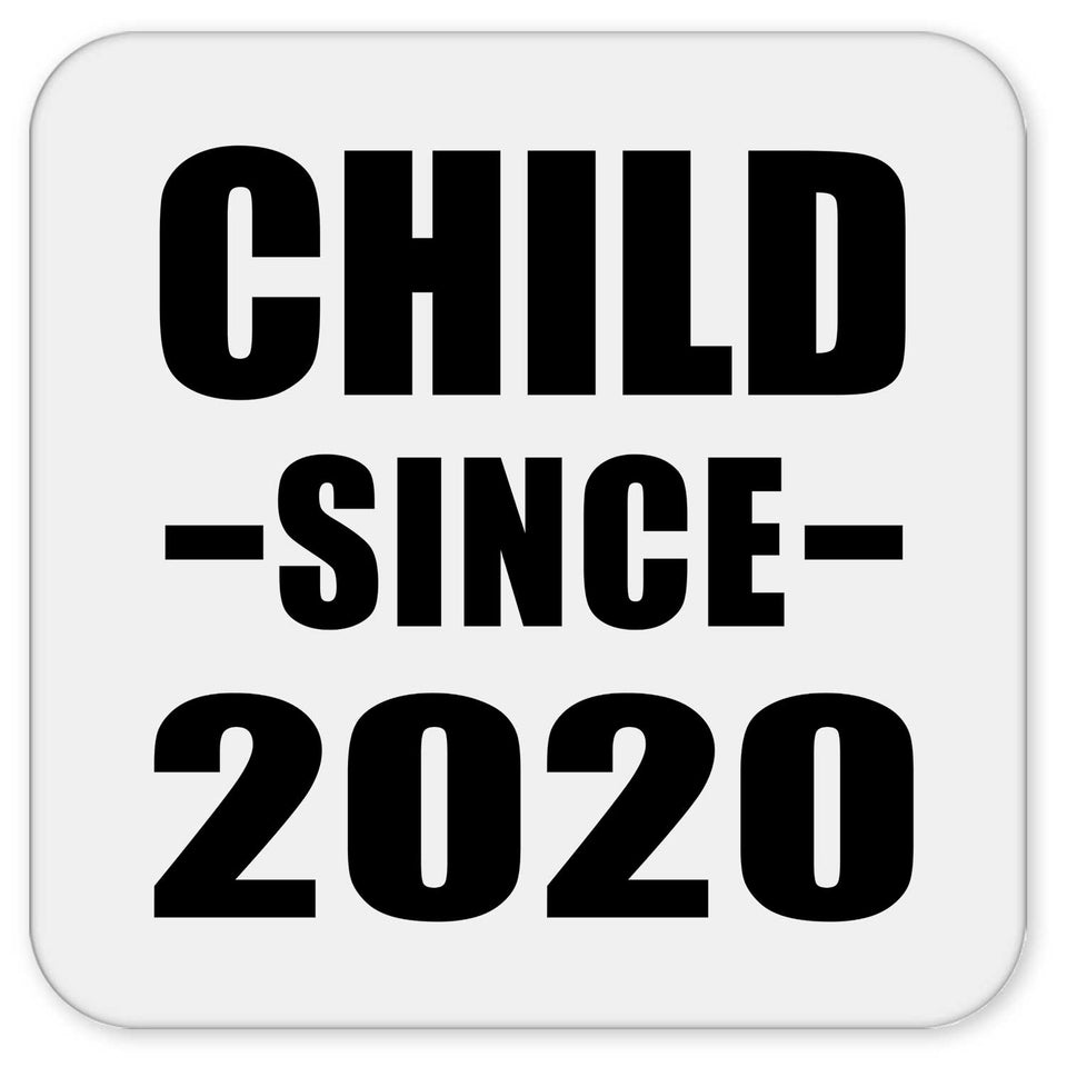 Child Since 2020 - Drink Coaster