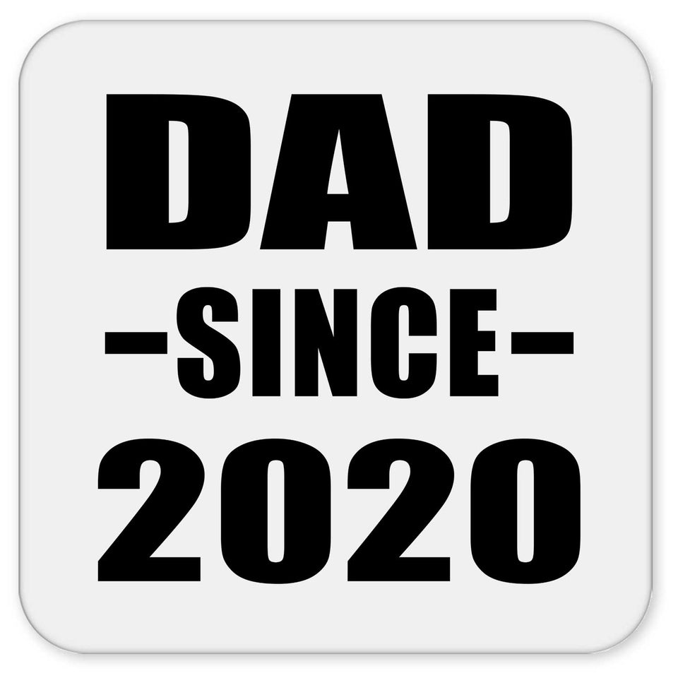 Dad Since 2020 - Drink Coaster