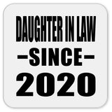 Daughter In Law Since 2020 - Drink Coaster