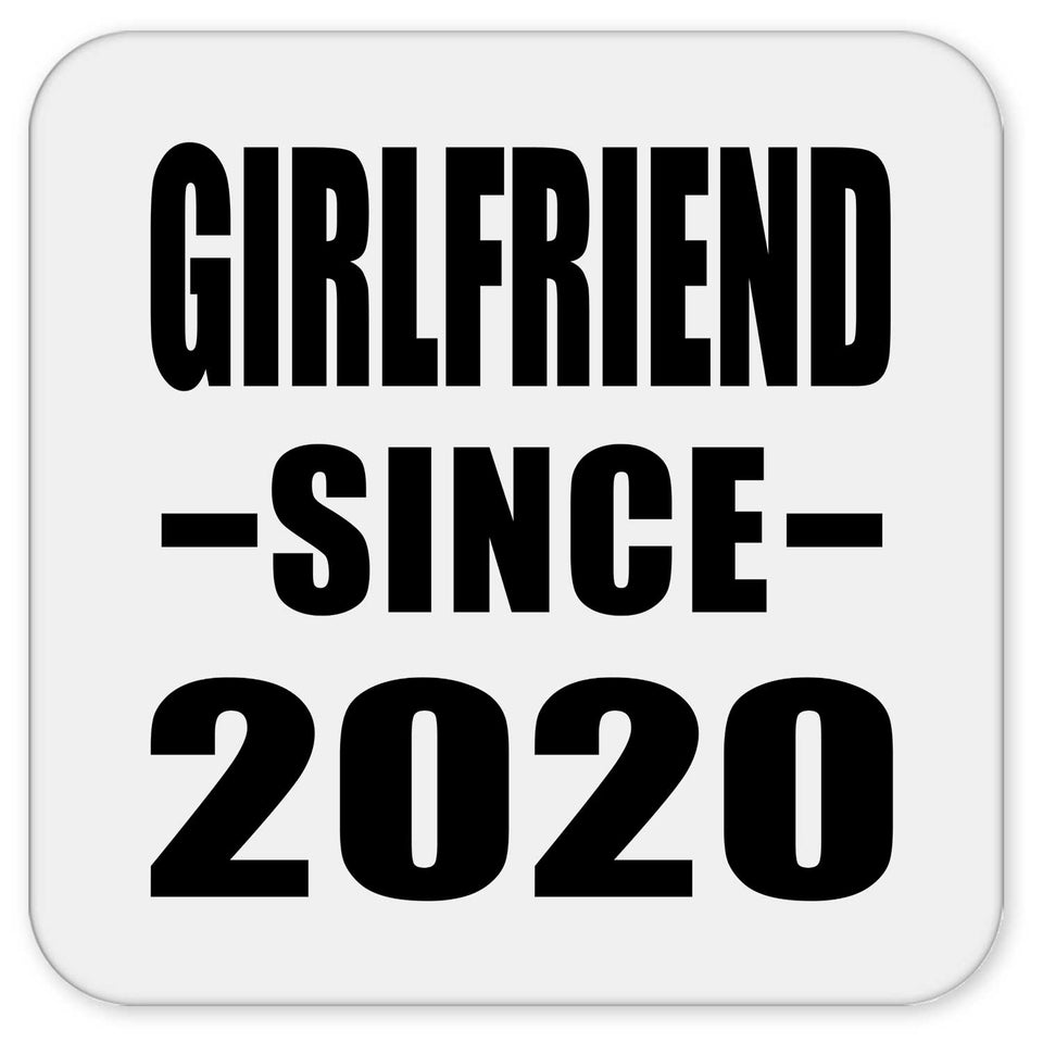 Girlfriend Since 2020 - Drink Coaster