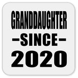 Granddaughter Since 2020 - Drink Coaster