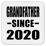 Grandfather Since 2020 - Drink Coaster