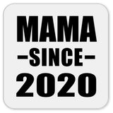 Mama Since 2020 - Drink Coaster