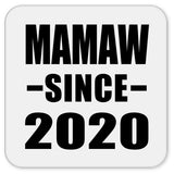 Mamaw Since 2020 - Drink Coaster
