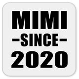 Mimi Since 2020 - Drink Coaster