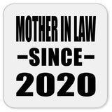 Mother In Law Since 2020 - Drink Coaster
