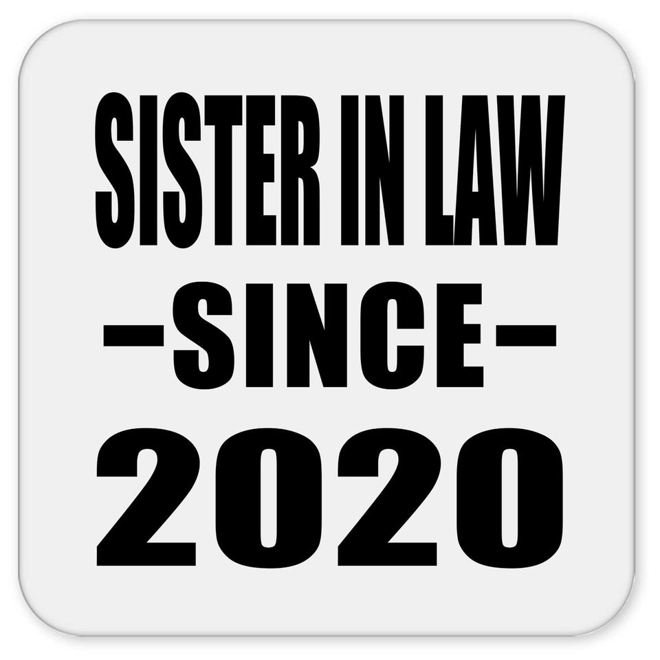 Sister In Law Since 2020 - Drink Coaster