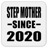 Step Mother Since 2020 - Drink Coaster