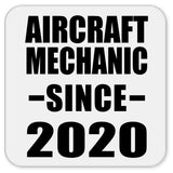 Aircraft Mechanic Since 2020 - Drink Coaster