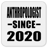 AntHRopologist Since 2020 - Drink Coaster