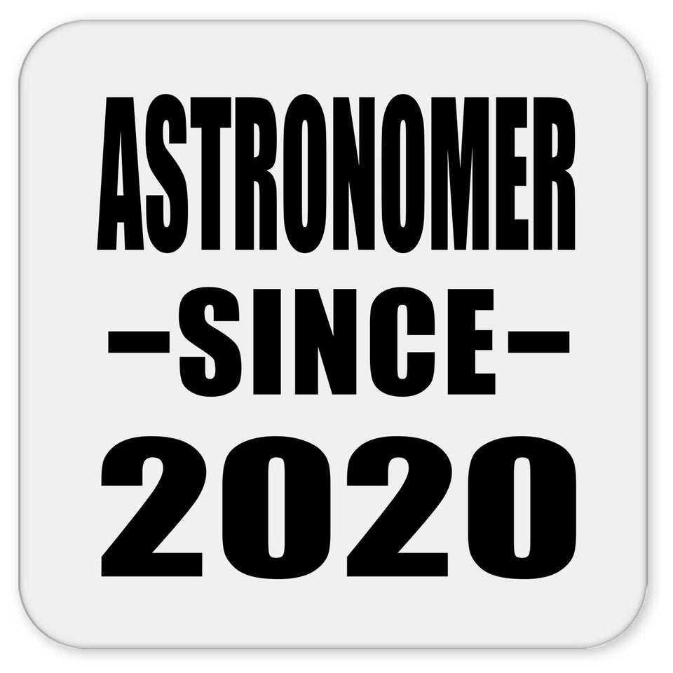 Astronomer Since 2020 - Drink Coaster