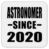 Astronomer Since 2020 - Drink Coaster