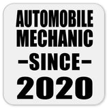 Automobile Mechanic Since 2020 - Drink Coaster