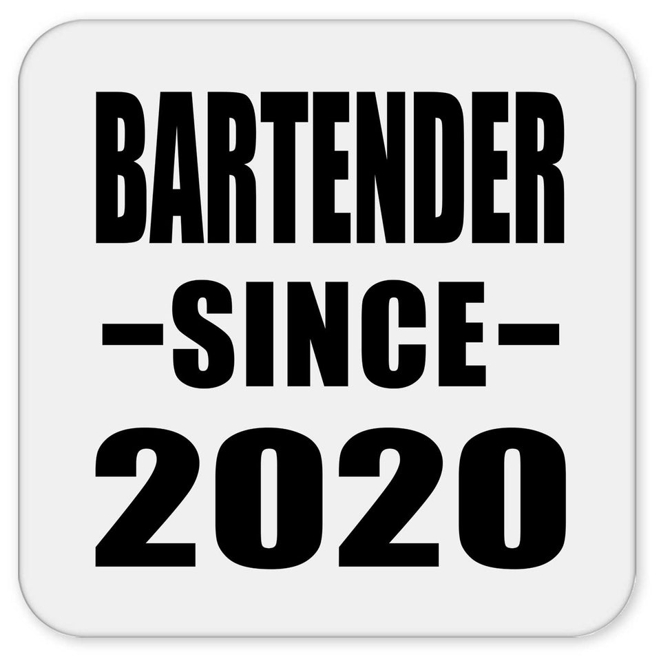 Bartender Since 2020 - Drink Coaster
