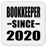 Bookkeeper Since 2020 - Drink Coaster