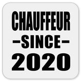 Chauffeur Since 2020 - Drink Coaster
