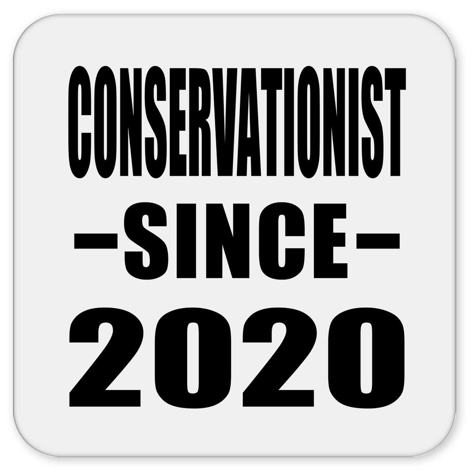 Conservationist Since 2020 - Drink Coaster