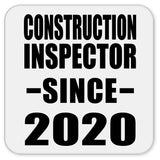 Construction Inspector Since 2020 - Drink Coaster