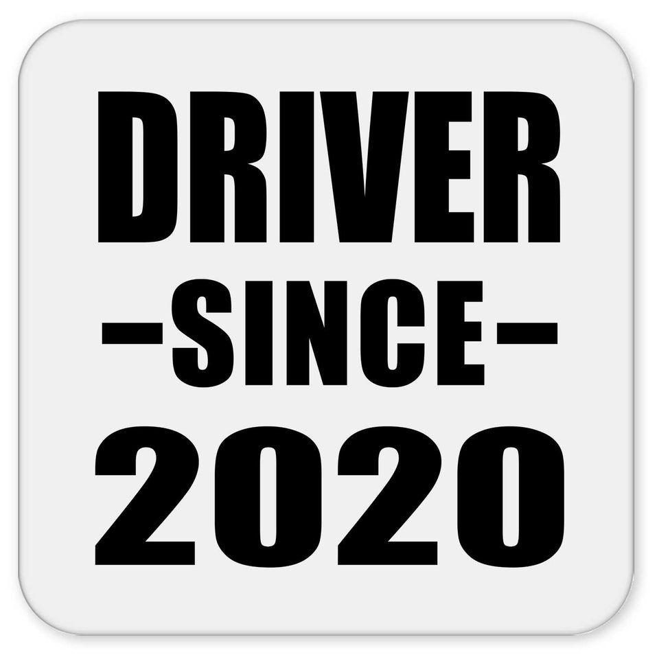 Driver Since 2020 - Drink Coaster