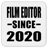 Film Editor Since 2020 - Drink Coaster