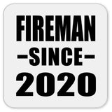 Fireman Since 2020 - Drink Coaster