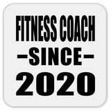 Fitness Coach Since 2020 - Drink Coaster