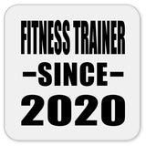 Fitness Trainer Since 2020 - Drink Coaster