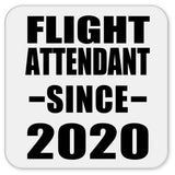 Flight Attendant Since 2020 - Drink Coaster