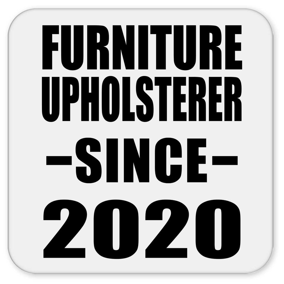 Furniture Upholsterer Since 2020 - Drink Coaster
