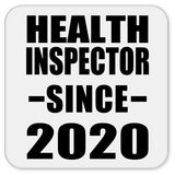 Health Inspector Since 2020 - Drink Coaster