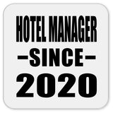Hotel Manager Since 2020 - Drink Coaster
