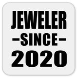 Jeweler Since 2020 - Drink Coaster