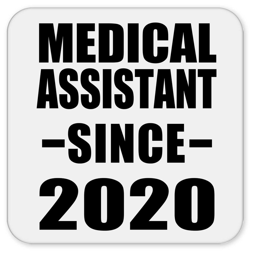 Medical Assistant Since 2020 - Drink Coaster